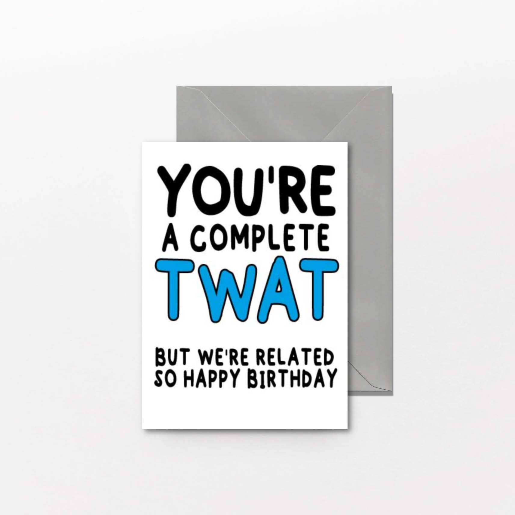 Funny Birthday Card - Twat Rude Funny Brother  C107