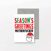 Christmas Card   SEASON'S GREETINGS MOTHER FUCKER XM01