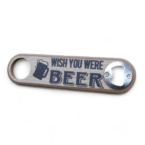 'Wish You Were Beer' Bottle Opener