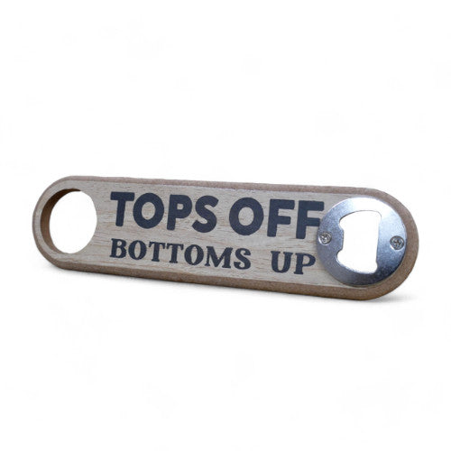 'TOPS OFF Bottoms Up' Bottle Opener